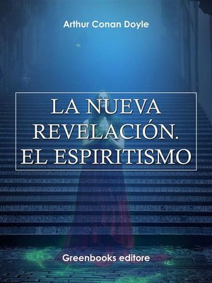 cover image of La nueva revelación. El espiritismo